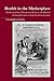 Health in the Marketplace: Professionalism, Therapeutic Desires, and Medical Commodification in Late-Victorian London