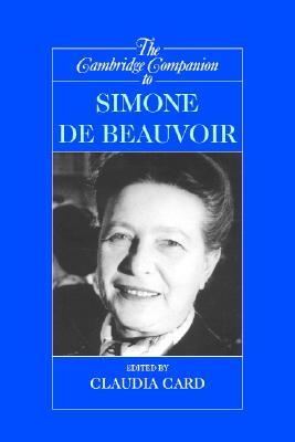 The Cambridge Companion to Simone de Beauvoir (Cambridge Companions to Philosophy)