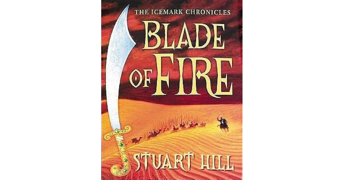 Blade of Fire by Stuart Hill