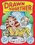 Drawn Together: The Collected Works of R. and A. Crumb