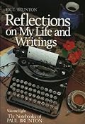 Reflections on My Life and Writing: Notebooks (Notebooks of Paul Brunton