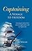 Captaining - A Voyage to Freedom by Ed Walsh