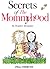Secrets of The Mommyhood: E...