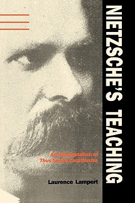 Nietzsche's Teaching: An Interpretation of "Thus Spoke Zarathustra" (Paperback)