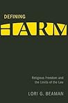 Defining Harm: Religious Freedom and the Limits of the Law (Law and Society)