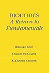 Bioethics: A Return to Fundamentals