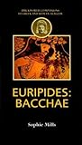 Euripides: Bacchae (Companions to Greek and Roman Tragedy)