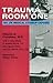 Trauma Room One: The JFK Me...