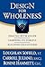 Design For Wholeness: Deali...