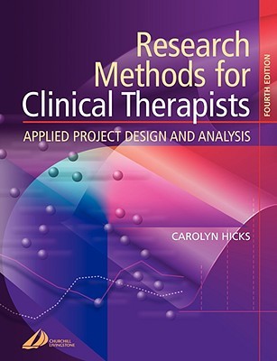 Research Methods for Clinical Therapists: Applied Project Design and Analysis (Paperback)