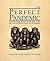 The Perfect Pandemic: How M...