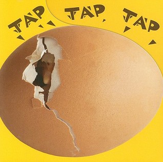 Tap, Tap, Tap… What's Hatching? (My First Science Discovery Library)