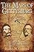 The Maps of Gettysburg: An Atlas of the Gettysburg Campaign, June 3 - July 13, 1863