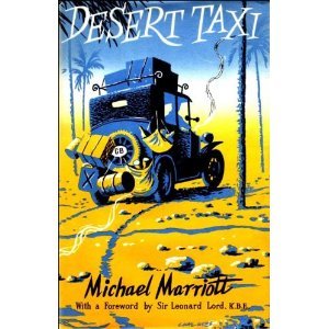 Desert Taxi: The Story of an Achievement by a Veteran London Taxi-Cab (Hardcover)