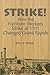 Strike!: How the Furniture Workers Strike of 1911 Changed Grand Rapids