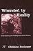 Wounded By Reality (Psychoanalysis in a New Key Book Series)