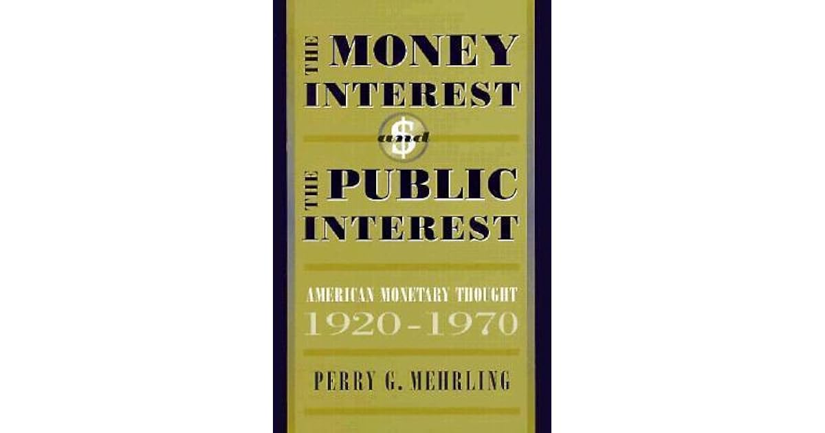 The Money Interest and the Public Interest American Thought