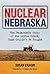 Nuclear Nebraska: The Remarkable Story of the Little County That Couldn't Be Bought