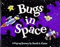 Bugs in Space : Starring Captain Bug Rogers