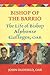 Bishop of the Barrio: The Life of Bishop Alphonse Gallegos, OAR