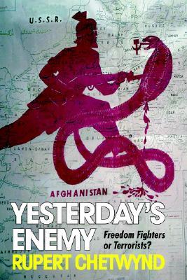 Yesterday's Enemy: Freedom Fighters or Terrorists? (Paperback)