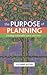 The Purpose of Planning: Creating Sustainable Towns and Cities