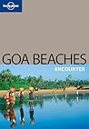 Goa Beaches: Encounter (Lonely Planet Encounter)
