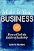 Make It Your Business: Dare to Climb the Ladder of Leadership