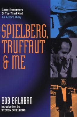 Spielberg, Truffaut & Me: An Actor's Diary (Paperback)