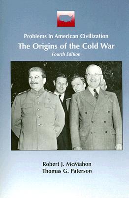 The Origins of the Cold War (Problems in American Civilization)