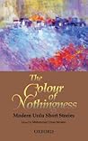 The Colour of Nothingness: Modern Urdu Short Stories