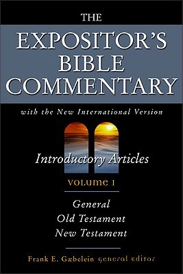 Introductory Articles, General Old & New Testament (The Expositor's Bible Commentary, #1)