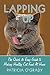 Lapping it Up: The Quick & Easy Guide to Making Healthy Cat Food At Home