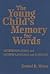 The Young Child's Memory for Words: Developing First and Second Language and Literacy