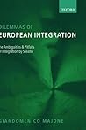 Dilemmas of European Integration: The Ambiguities and Pitfalls of Integration by Stealth