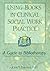 Using Books in Clinical Social Work Practice: A Guide to Bibliotherapy