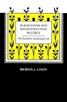 Agrarianism and Reconstruction Politics: The Southern Homestead Act
