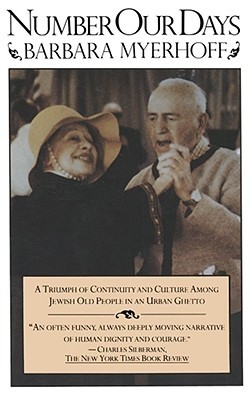 Number Our Days: A Triumph of Continuity and Culture Among Jewish Old People in an Urban Ghetto (Paperback)