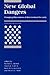 New Global Dangers: Changing Dimensions of International Security (International Security Readers)