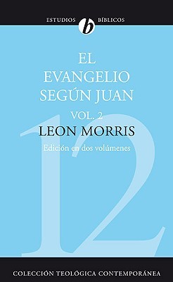 El Evangelio según Juan, Vol. 2 = The Gospel According to John, Volume 2