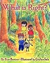 What Is Right? What Is Right?