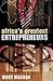 Africa's Greatest Entrepreneurs by Moky Makura