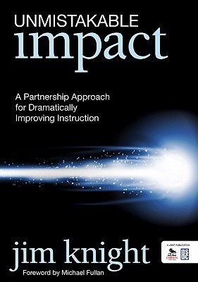 Unmistakable Impact: A Partnership Approach for Dramatically Improving Instruction (Paperback)