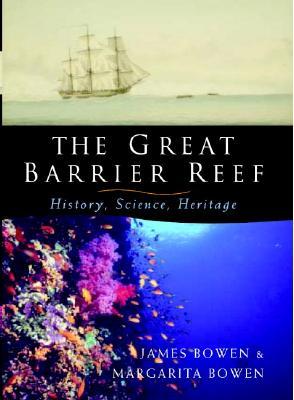 The Great Barrier Reef: History, Science, Heritage (Hardcover)