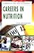 Careers in Nutrition (Careers in the New Economy)