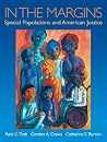 In the Margins: Special Populations and American Justice In the Margins: Special Populations and American Justice