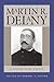 Martin R. Delany: A Documen...
