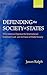 Defending the Society of States: Why America Opposes the International Criminal Court and its Vision of World Society