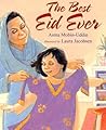 The Best Eid Ever by Asma Mobin-Uddin The Best Eid Ever by Asma Mobin-Uddin