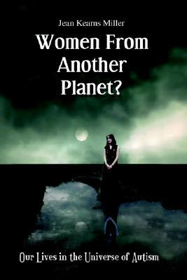 Women from Another Planet? Our Lives in the Universe of Autism (Paperback)